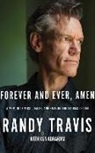 Randy Travis - Forever and Ever, Amen: A Memoir of Music, Faith, and Braving the Storms of Life (Audio book)