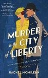 Rachel McMillan - Murder in the City of Liberty (Hörbuch)