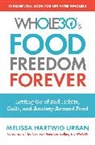 Melissa Hartwig, Melissa Hartwig Urban - The Whole30's Food Freedom Forever