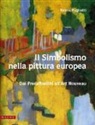 Teresa Pugliatti - Il simbolismo nella pittura europea. Dai Preraffaelliti all'Art Nouveau