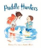 Kirsty Murray, Karen Blair - Puddle Hunters