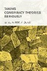Matthew R. X. Dentith, Matthew R Dentith, Matthew R. Dentith, Matthew R. X. Dentith, Dentith Matthew R. X. - Taking Conspiracy Theories Seriously