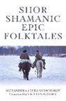 Alexander and Luba Arbachakov, Alexander Arbachakov, Alexander And L Arbachakov, Alexander and Luba Arbachakov, Luba Arbachakov, Llyn Roberts - Shor Shamanic Epic Folktales