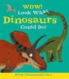 Jacqueline McCann, Ste Johnson - Wow! Look What Dinosaurs Could Do!