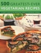 Valerie Ferguson, Ferguson Valerie - 500 Greatest-Ever Vegetarian Recipes