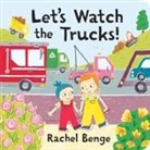 Rachel Benge, Rachel Benge - Let's Watch the Trucks!