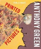 Anthony Green - Anthony Green: Printed Pictures