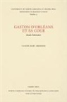Claude Kurt Abraham - Gaston D'Orléans et sa Cour