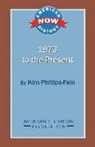 Kim Phillips-Fein - 1973 to the Present
