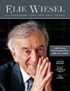 Nadine Epstein - Elie Wiesel, An Extraordinary Life and Legacy