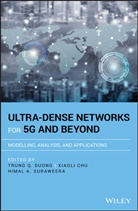 Xiaoli Chu, Tq Duong, Trung Q. Duong, Trung Q. Chu Duong, Himal A Suraweera, Himal A. Suraweera... - Ultra-Dense Networks for 5g and Beyond