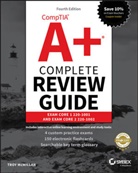 Q Docter, Troy Mcmillan - Comptia A+ Complete Review Guide - Exam 220-1001 and Exam 220-1002 4e