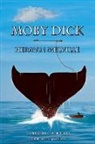 Herman Melville, Unabridged Original Story, Unabridged -. Original Story - Moby Dick or the Whale