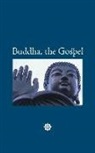 Gautama Buddha - Buddha, the Gospel