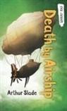 Arthur Slade - Death by Airship