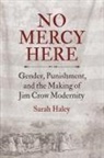 Sarah Haley - No Mercy Here