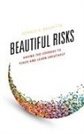 Ronald A Beghetto, Ronald A. Beghetto - Beautiful Risks