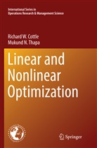 Richard Cottle, Richard W Cottle, Richard W. Cottle, Mukund N Thapa, Mukund N. Thapa - Linear and Nonlinear Optimization