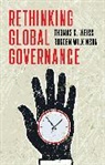 Tg Weiss, Thomas Weiß, Thomas G Weiss, Thomas G. Weiss, Thomas G. Wilkinson Weiss, Weiss Thomas G.... - Rethinking Global Governance