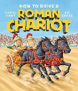 Caryl Hart, Caryl Hart, Hart Caryl, Ed Eaves, Eaves Ed - How to Drive a Roman Chariot
