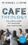 Michael Lloyd - Cafe Theology