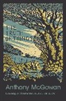 Anthony McGowan - The Truth of Things