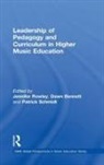Jennifer (The University of Sydney Rowley, Jennifer Bennett Rowley, Dawn Bennett, Bennett Dawn, Jennifer Rowley, Patrick Schmidt - Leadership of Pedagogy and Curriculum in Higher Music Education