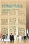 SAMAAN, Jean-Loup Samaan, Jean-Loup (National Defense College of Uae Samaan, Jean-Loup (National Defense College of UAE) Samaan, Samaan Jean-Loup, Emma De Angelis - Strategic Hedging in the Arab Peninsula