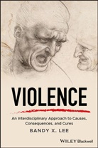 Lee, Bandy X Lee, Bandy X. Lee, Bandy X. (Yale University Lee, Bx Lee - Violence