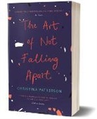 Christina Patterson, Patterson Christina - The Art of Not Falling Apart