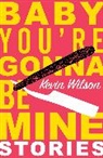Kevin Wilson - Baby, You're Gonna Be Mine