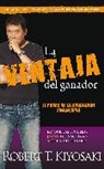 Robert T. Kiyosaki - La ventaja del ganador / Unfair Advantage: The Power of Financial Education