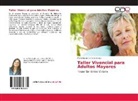 Maria Laura Carranza Aliaga - Taller Vivencial para Adultos Mayores