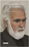 Atasoy Müftüoglu - Onurumuzla Yasamak