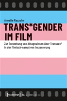 Annette Raczuhn, Annette Vanagas - Trans*Gender im Film; .