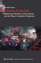Gerald Farca - Playing Dystopia