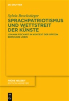 Sylvia Brockstieger - Sprachpatriotismus und Wettstreit der Künste