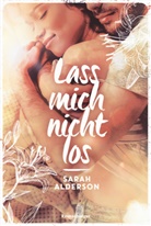 Sarah Alderson, Sabine Tandetzke - Lass mich nicht los