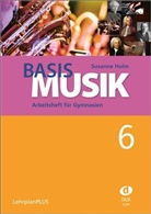 Susanne Holm - Basis Musik: Jahrgangsstufe 6, Arbeitsheft für Gymnasien