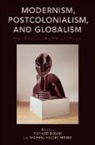 Richard Begam, Richard (Professor of English Begam, Richard Begam, Begam Richard, Michael Valdez Moses, Moses Michael Valdez - Modernism, Postcolonialism, and Globalism