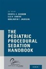 Cheryl K. (Associate Professor of Anesthes Gooden, Cheryl K. Gooden, Cheryl K. (Associate Professor of Anesthesiology and Pediatrics Gooden, Benjamin F. Jackson, Benjamin F. (Associate Professor of Pediatrics Jackson, Lia Lowrie... - Pediatric Procedural Sedation Handbook