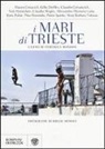D. Artioli, F. Manzon - I mari di Trieste