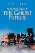 James Bell - Adventures of the Ghost Patrol