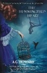 A. G. Howard - The Hummingbird Heart