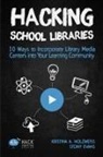Holzweiss A. Kristina, Evans Stony - Hacking School Libraries