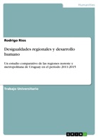 Rodrigo Ríos - Desigualdades regionales y desarrollo humano