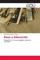 Raúl Alberto Álvarez Ortega - Raza y Educación