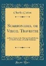 Charles Cotton - Scarronides, or Virgil Travestie