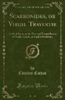 Charles Cotton - Scarronides, or Virgil Travestie