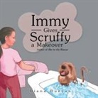Diana Duncan - Immy Gives Scruffy a Makeover